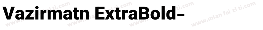 Vazirmatn ExtraBold字体转换
